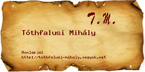 Tóthfalusi Mihály névjegykártya